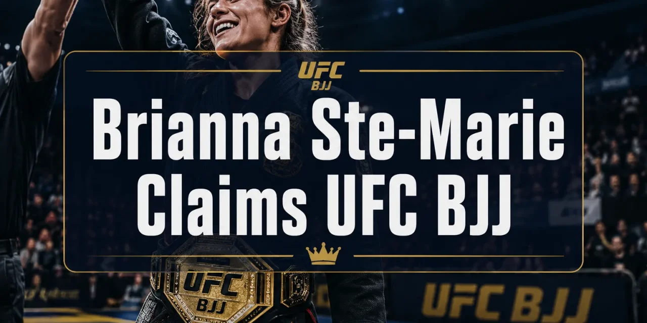 Brianna Ste-Marie Claims UFC BJJ Featherweight Title in August 2026