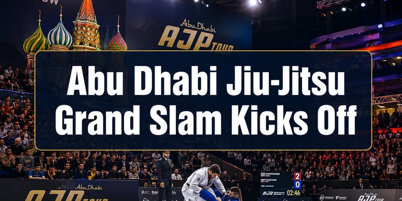 Abu Dhabi Jiu-Jitsu Grand Slam Kicks Off in Moscow This Weekend