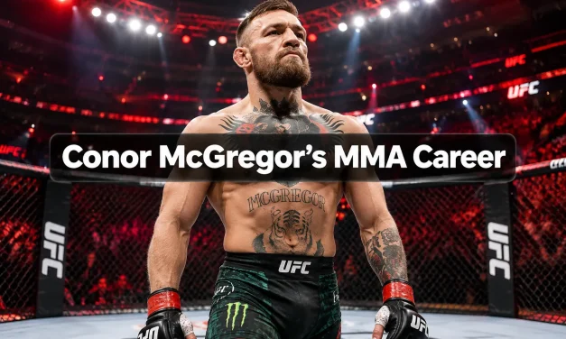 Conor McGregor’s MMA Career: Striking System, Biggest Fights, Injuries, and Legacy